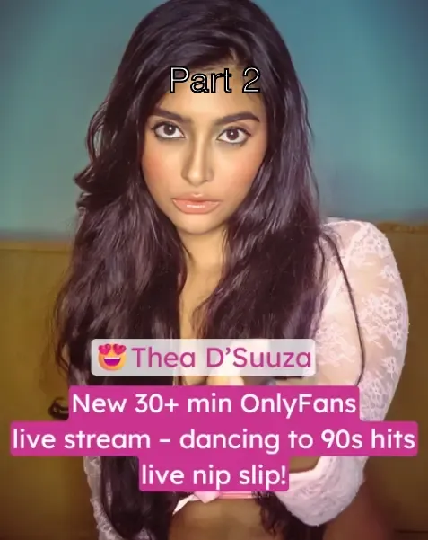 Thea D’Suuza New 30+ Min OnlyFans Live Nip Slip – Part 2