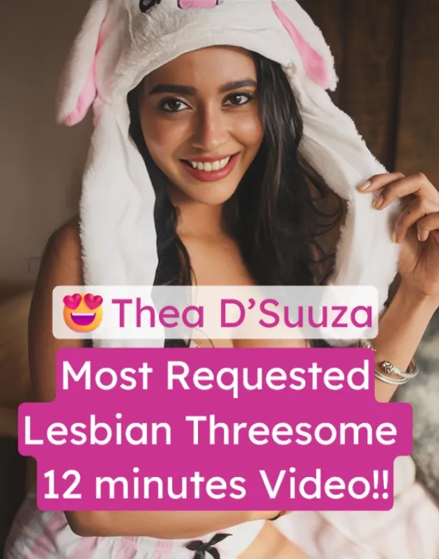 Thea D’Suuza Most Demanded Threesome Video Stripping Fully Nude Pussy Licking Vibrator Masturbation