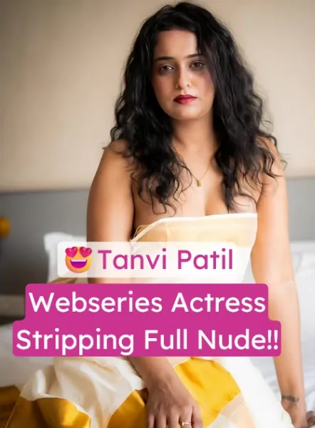 Watch Tanvi Patil Get Totally Nude, Showing Off Her Hot Boobs and Horny Pussy with Her Face