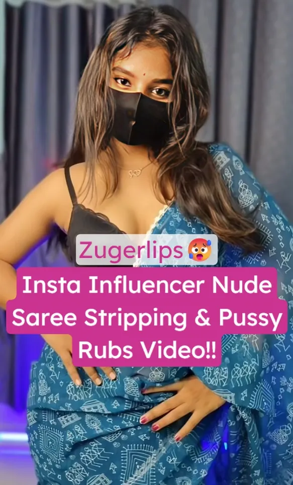Horny Insta Influencer Zugerlips Aka Aleena Kween Tease In Saree And Stripping Off Full Nude