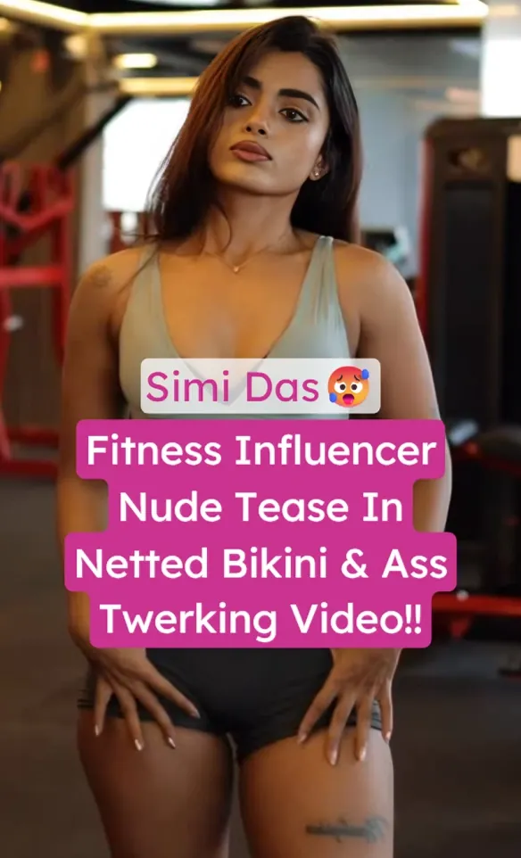 Hot Fitness Influencer Simi Das Nude Tease Netted Bikini Ass Twerking Leaked Video