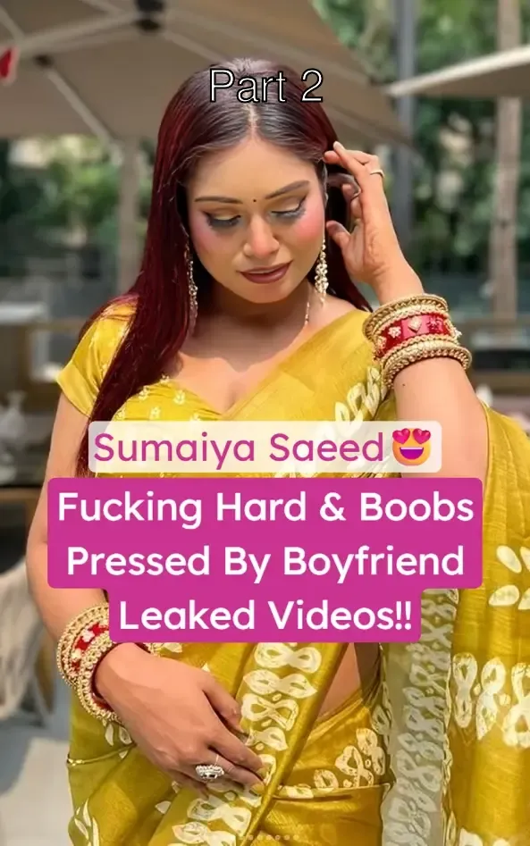 Insta Model Sumaiya Saeed Boobs Pressed And Fucking Hard Nude With Boyfriend Leaked Video – Part 2