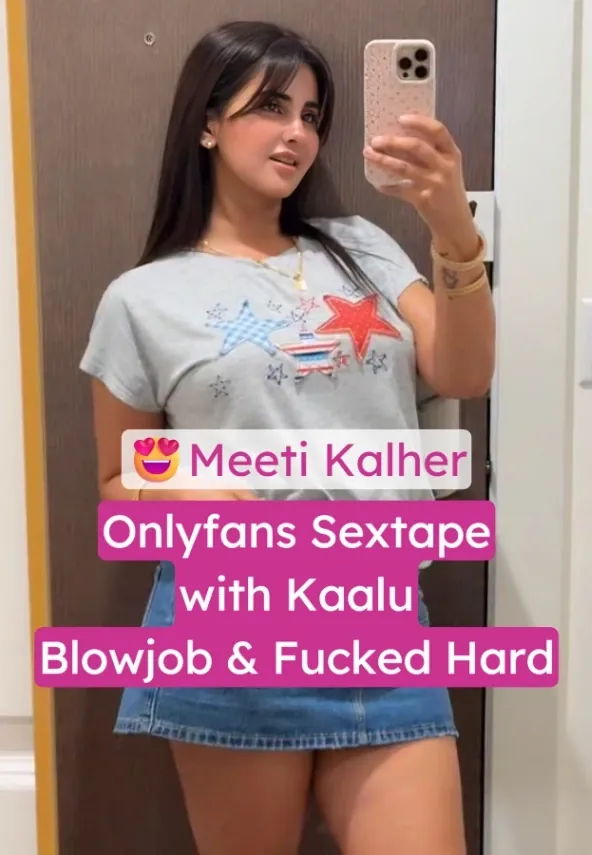 Meeti Kalher Onlyfans Sex Tape Leaked Kaalu Blowjob and Fucked Hard