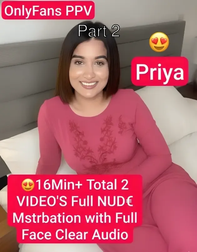 PRIYA NRI Model OnlyFans PPV Teasing Stripping Full Nude Boobs Pressing Pussy Fingering – Part 2