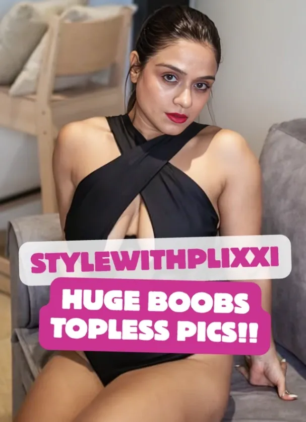 Stylewithplixxi aka UZM MUJ Leaked Topless Big Boobs Nude Pics