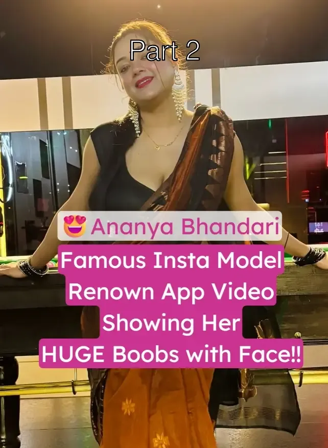 Ananya Bhandari viral app video showing big boobs and with full face – Part 2