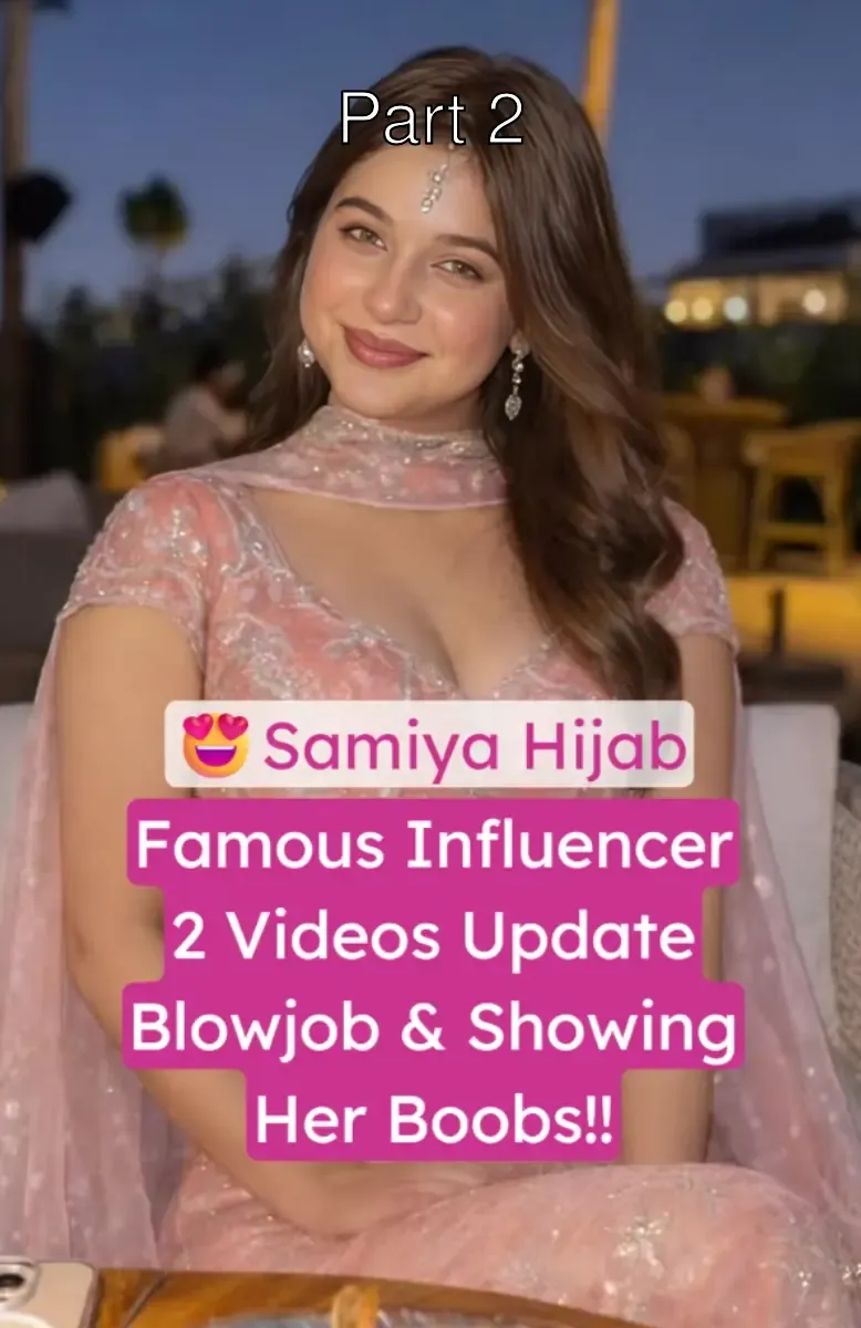 Famous Influencer Samiya 2 Videos Update Showing Her Boobs And Giving Amazing Blowjob – Part 2