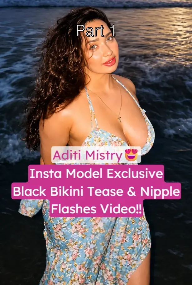 Aditi Mistry Famous Influencer Black Bikini Tease With Nipple Flash Huge Boobs Pressing Video – Part 1