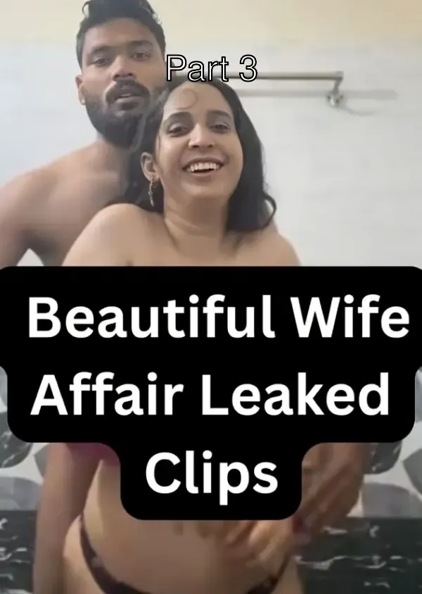 Beautiful Wife Affair Giving Deepthroat Blowjob In Bathroom And Having Fun With Her Boyfriend – Part 3