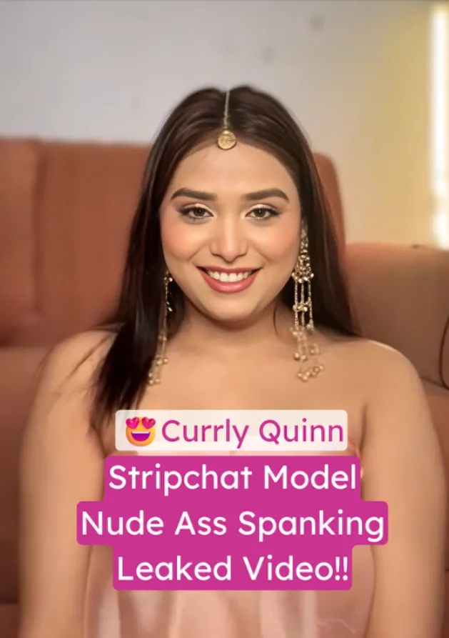Superhot Stripchat Model Currly Quinn Live Spanking Nude Ass For Fans Leaked