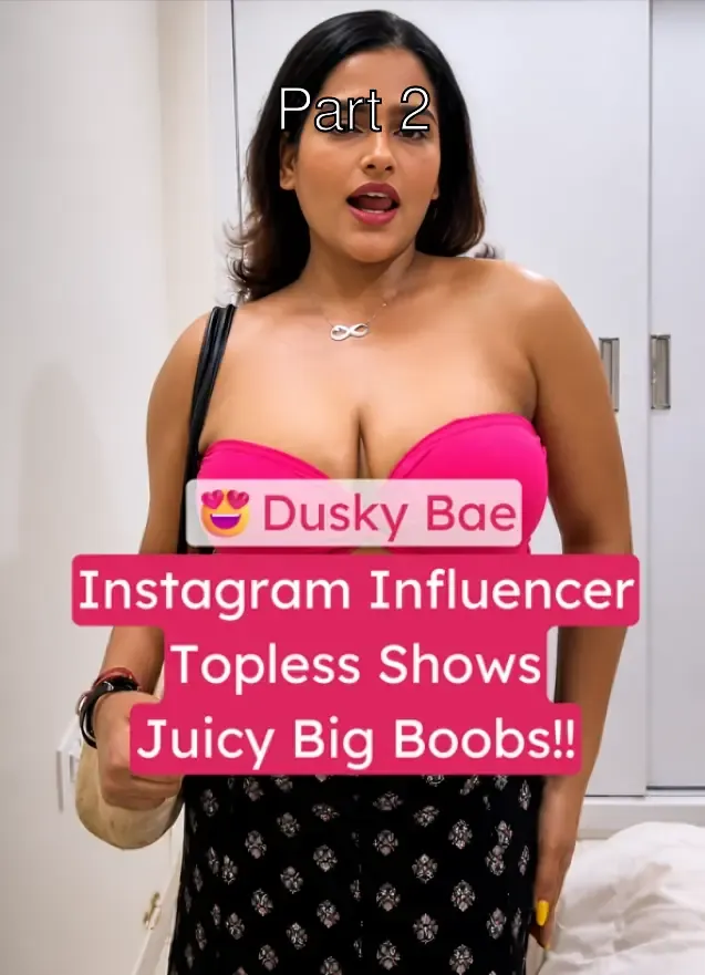 Instagram Influencer Dusky Bae Goes Topless Showing Off Her Big Juicy Boobs – Part 2