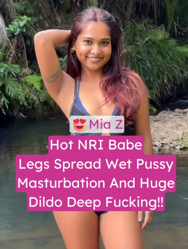 Hot NRI Babe Mia Z Takes On Aging Challenge Spreads Legs For Wet Pussy Masturbation And Shoving Huge Dildo Deep Fucking
