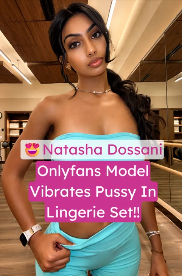 Natasha Dossani aka Nazluxe Onlyfans Model Plays Wet Pussy With Vibrator In Lingerie Set
