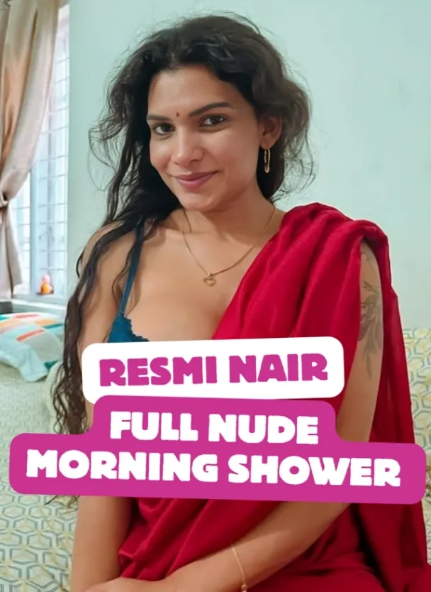 Resmi Nair Full Nude Morning Shower Video Leaked From Paid App