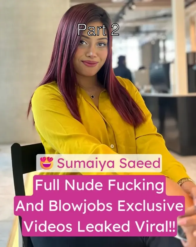 Famous Insta Model Sumaiya Saeed Leaked Viral Boobs Show Full Nude Fucking And Blowjobs Exclusive Videos – Part 2