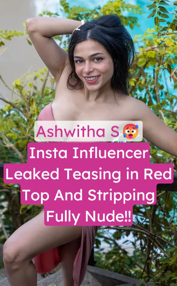 Supersexy Influencer Ashwitha S Leaked Teasing in Red Top And Stripping Fully Nude