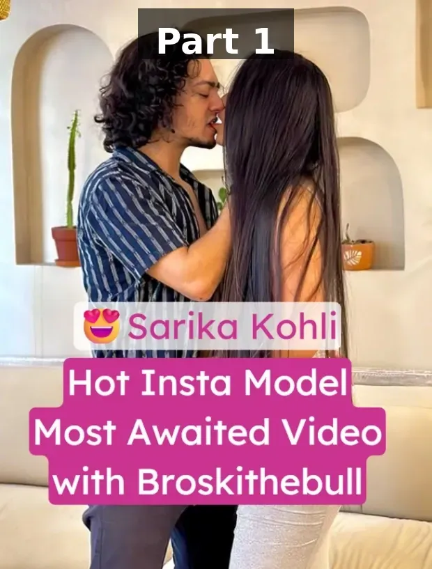 Viral Insta Babe Sarika Kohli Full Nude Sex Video with Broskithebull – Part 1